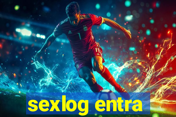 sexlog entra